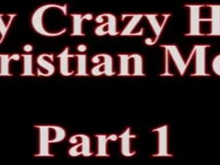 My elite Crazy Christian Mom first part